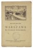SZELĄŻEK Wacław - Warszawa w poezji polskiej. Wygłoszone na posiedzeniu członków Sekcji Miłośników Warszawy P.T.K. [...].
